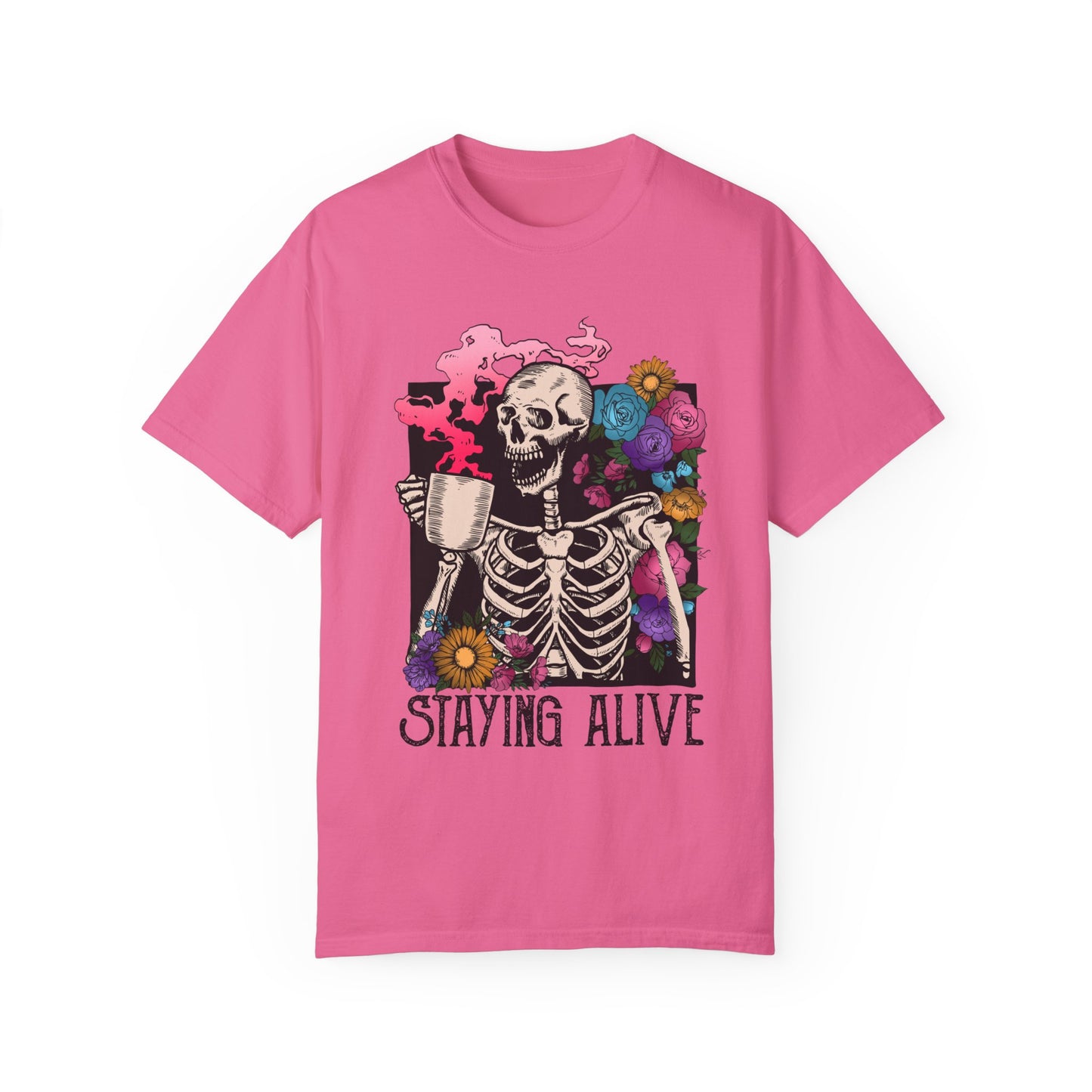 staying alive Unisex Garment-Dyed T-shirt