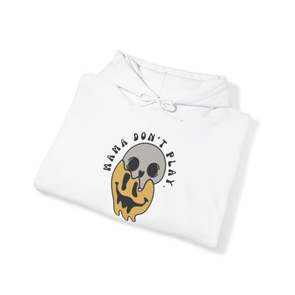 Mama don’t play Unisex Heavy Blend™ Hooded Sweatshirt