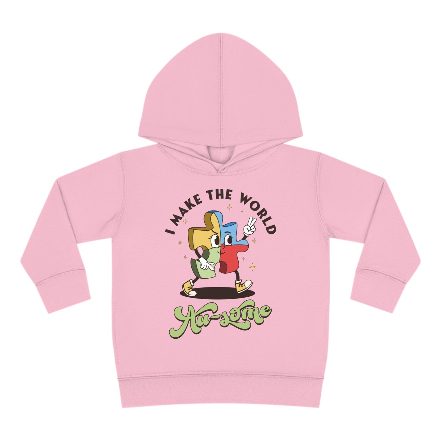 I make the world Au-some Toddler Pullover Fleece Hoodie