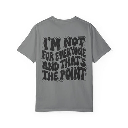 Not for everyone Unisex Garment-Dyed T-shirt