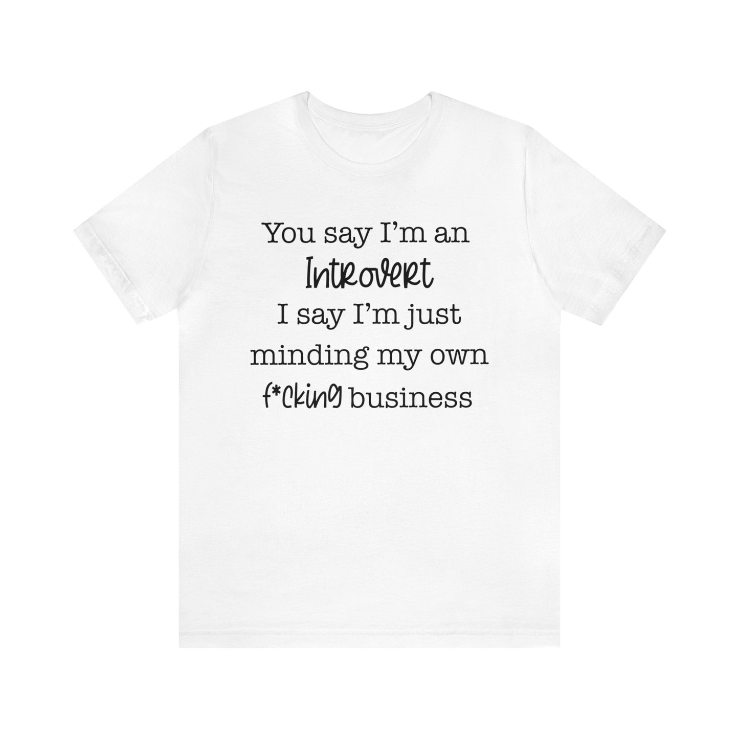 Introverts mind their business Unisex Jersey Short Sleeve Tee