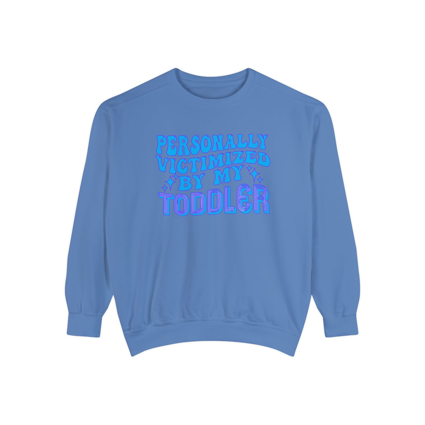 Victimized by toddler Unisex Garment-Dyed Sweatshirt