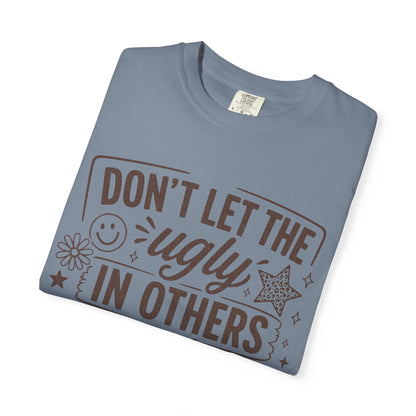 Don’t kill the beauty Unisex Garment-Dyed T-shirt