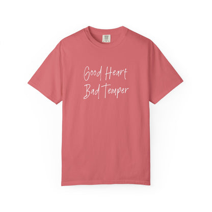 Good heart bad temper Unisex Garment-Dyed T-shirt