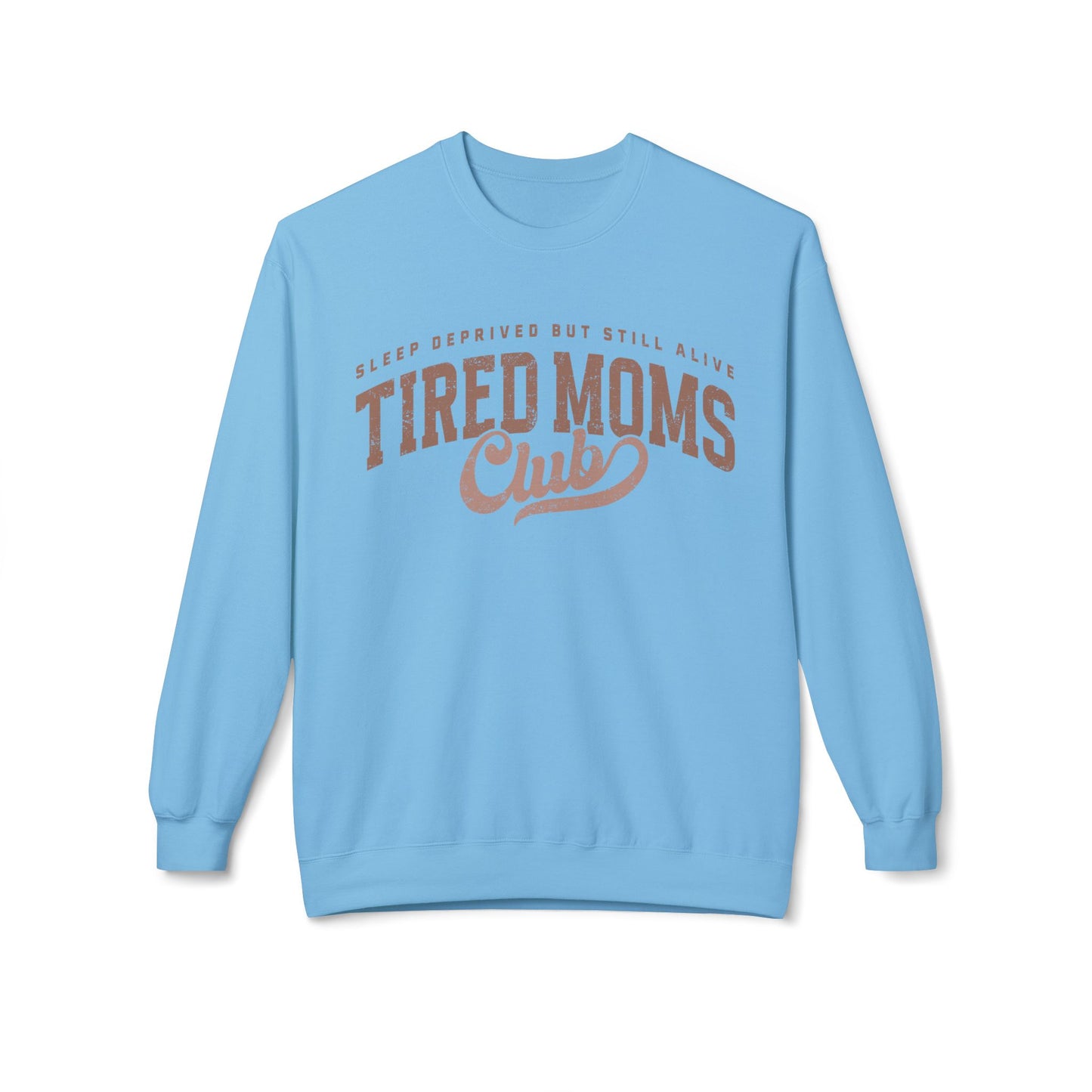 Tired Moms Club Sweatshirt – Cozy 'Tired Moms Club' Crewneck for New & Sleep-Deprived Moms