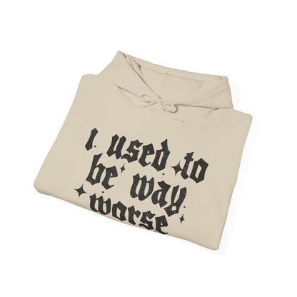 I use to be worse Unisex Heavy Blend™ Hooded Sweatshirt