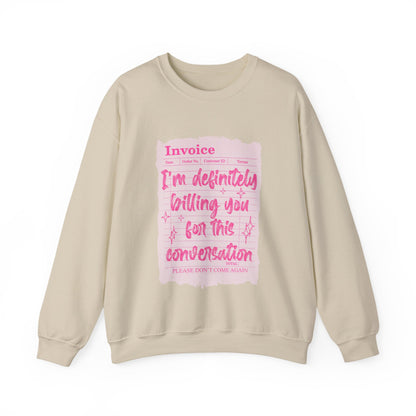 Invoice: I'm Definitely Billing You For This Conversation" Pink Graphic sweatshirt