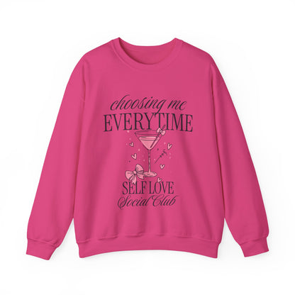 Self Love Crewneck Sweatshirt — "Choosing Me Everytime" Pink Cocktail Graphic