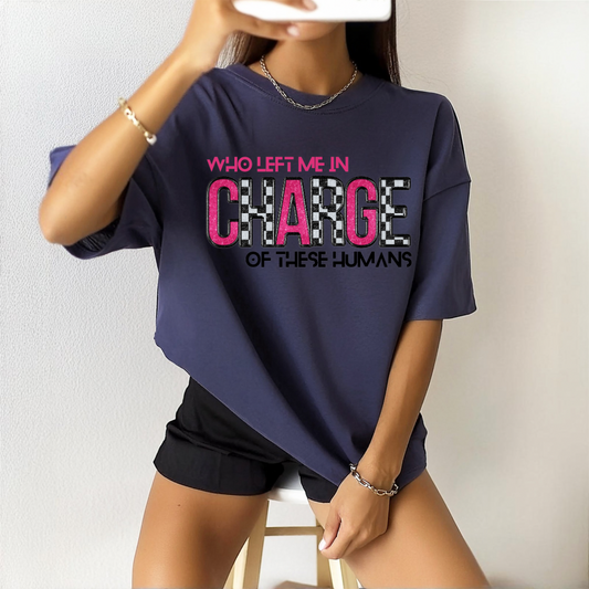 Who left me in charge mom tee