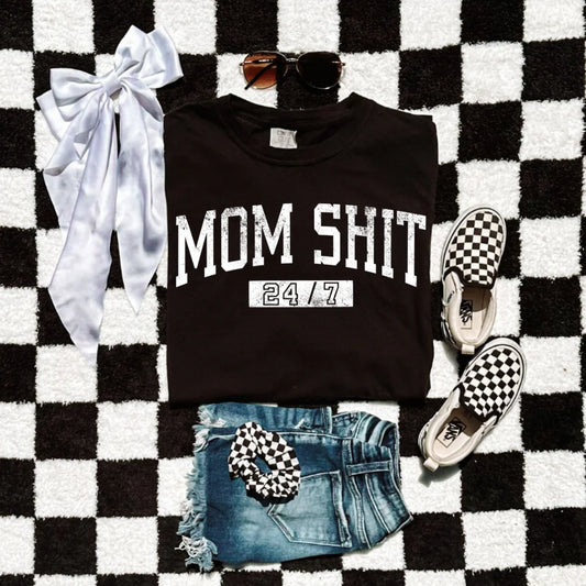 Mom shit 24/7 tee