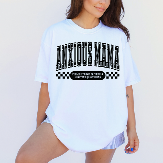 Anxious Mama T-Shirt — 'Fueled by Love, Caffeine & Constant Questioning' Graphic Tee