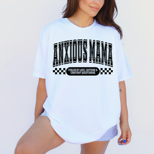 Anxious mama tee