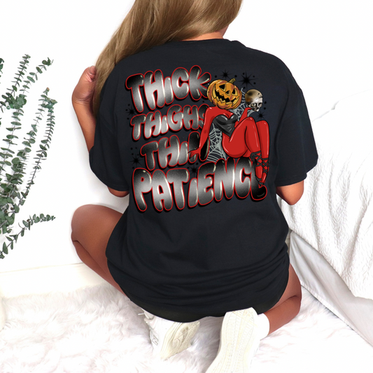 Thick thighs thin patience tee